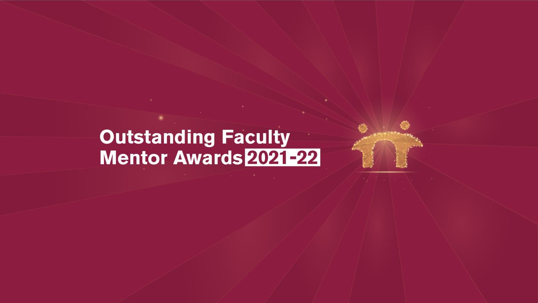 Outstanding Faculty Mentor Awards 2021-22
