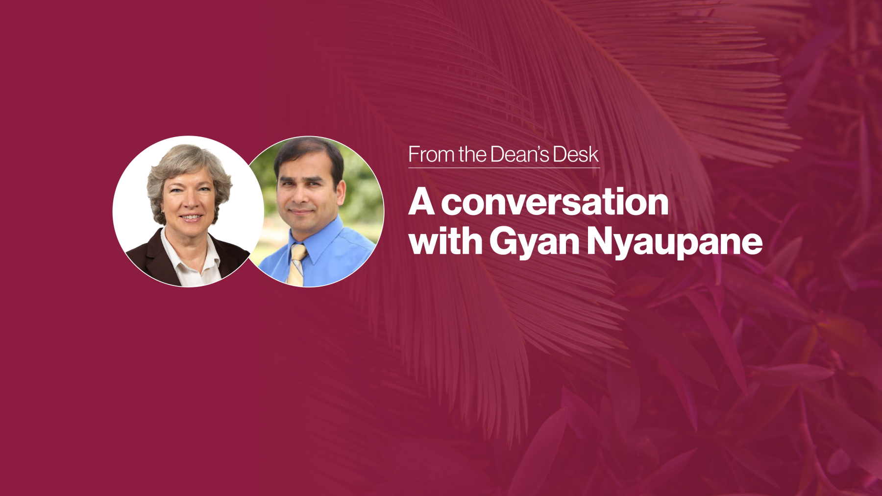 A conversation with Gyan Nyaupane
