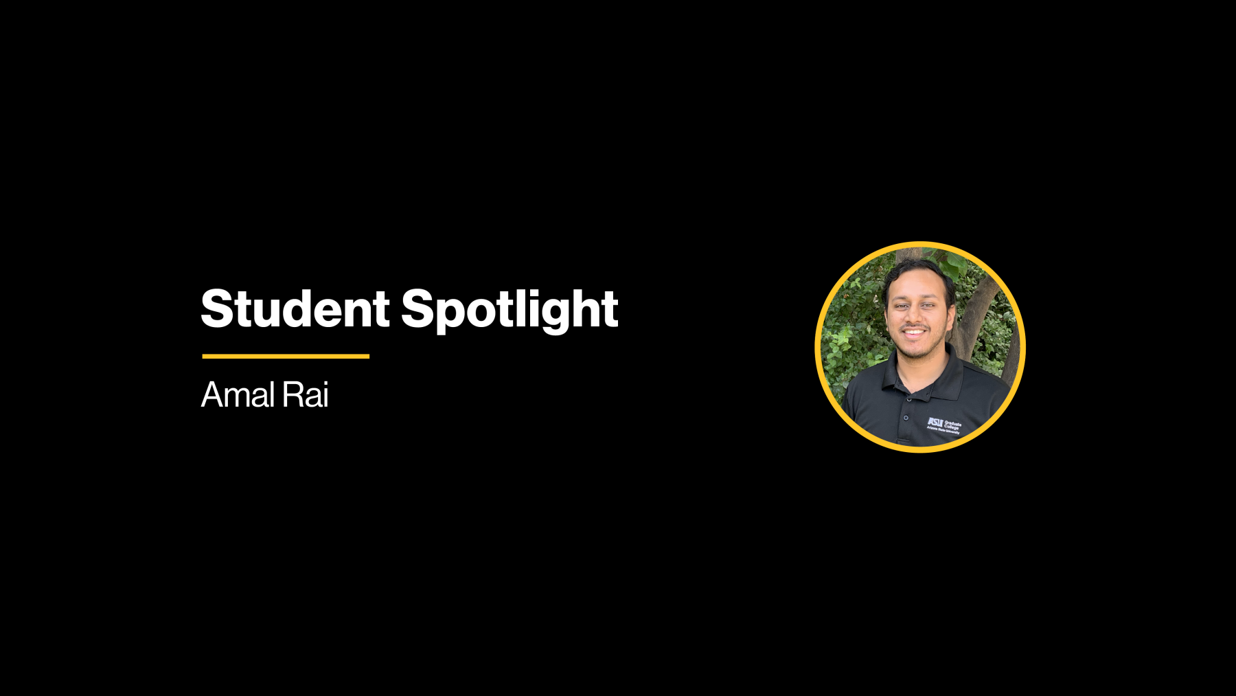 Student Spotlight - Amal Rai